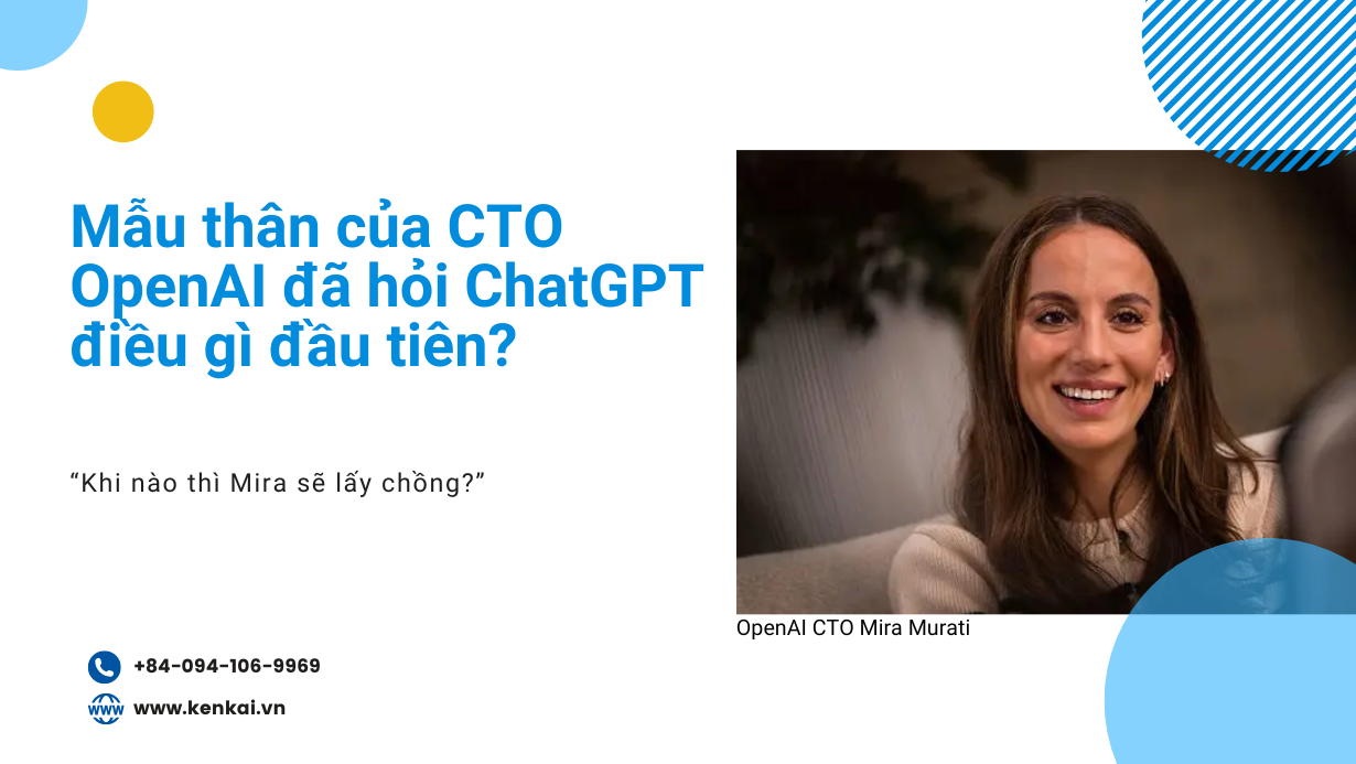 Mẫu thân của CTO OpenAI đã hỏi ChatGPT điều gì đầu tiên?