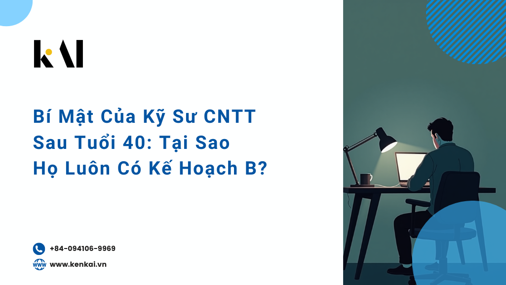 Bí Mật Của Kỹ Sư CNTT Sau Tuổi 40: Tại Sao Họ Luôn Có Kế Hoạch B?