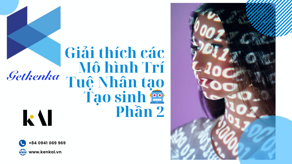 Giải thích các Mô hình Trí Tuệ Nhân tạo Tạo sinh 🤖Phần 2